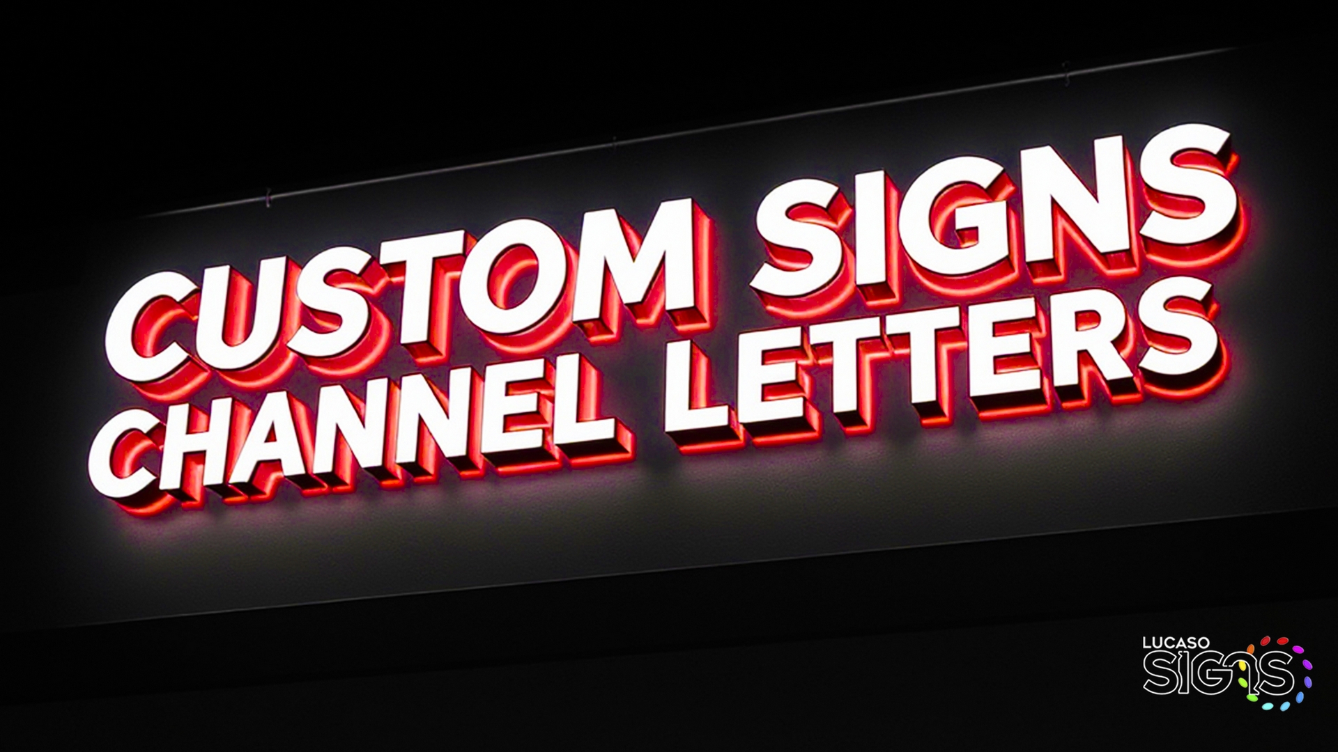 Illuminated custom channel letter sign reading "Custom Signs Channel Letters" by Lucaso Signs